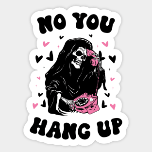 No You Hang Up Halloween Sticker